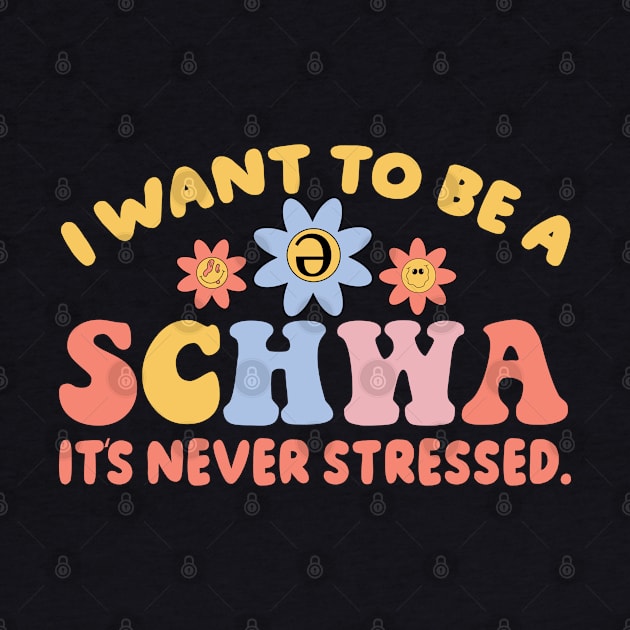 I Want To Be A Schwa It's Never Stressed Science Of Reading by Vixel Art